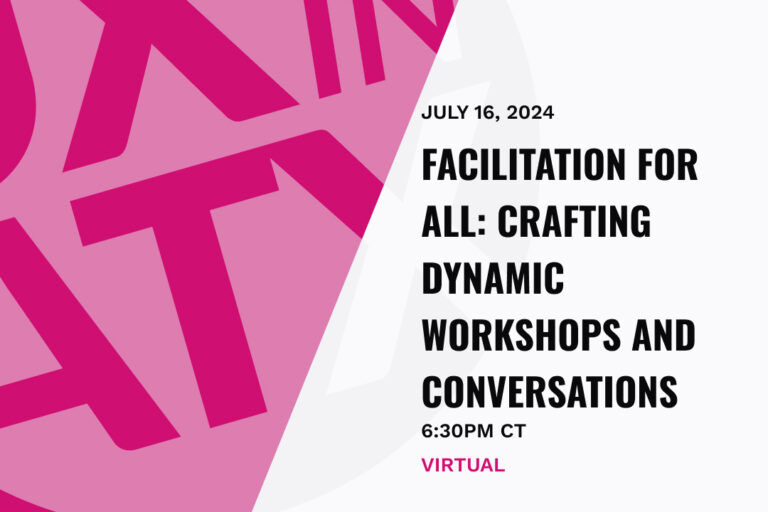 Facilitation for All: Crafting Dynamic Workshops and Conversations