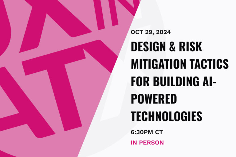 Banner says: Design & Risk Mitigation Tactics for building AI-powered Technologies