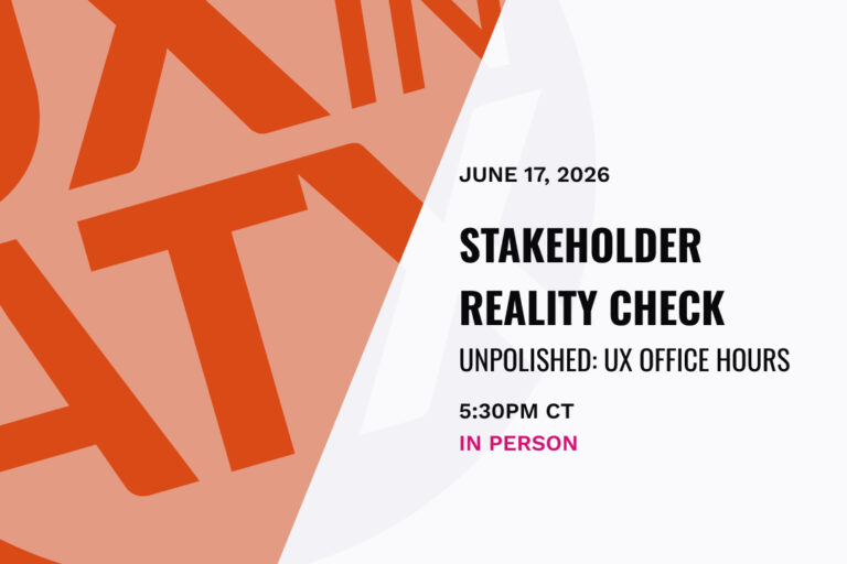 Stakeholder Reality Check – Unpolished UX Office Hours
